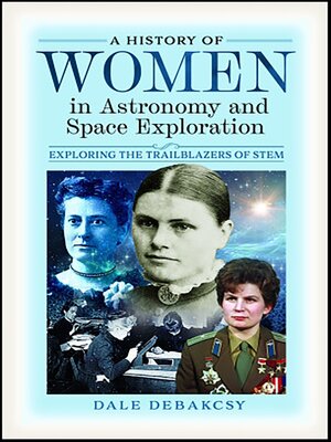 cover image of A History of Women in Astronomy and Space Exploration